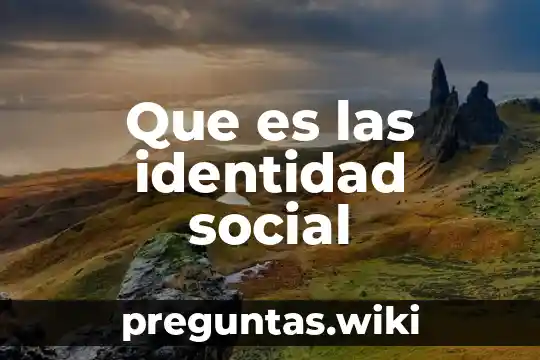 Que es las identidad social