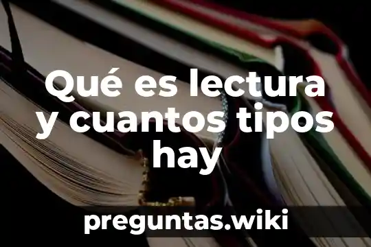 Qué es lectura y cuantos tipos hay