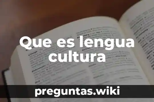 Que es lengua cultura