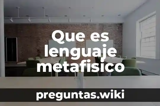 Que es lenguaje metafisico