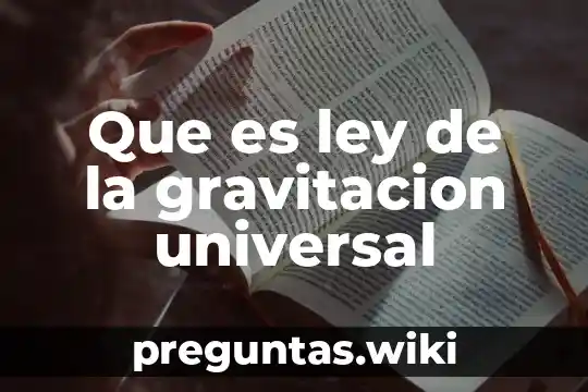 Que es ley de la gravitacion universal