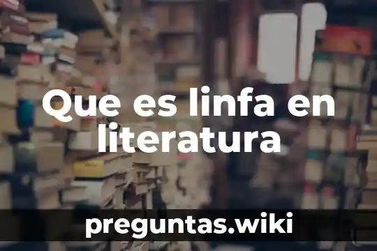 Que es linfa en literatura