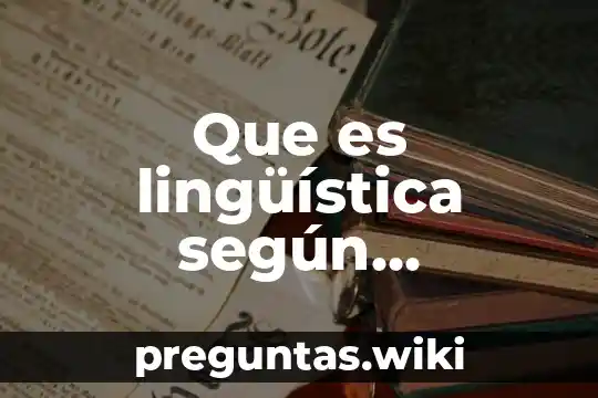 Que es lingüística según saussure