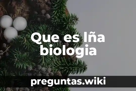 Que es lña biologia