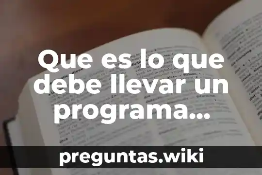Que es lo que debe llevar un programa preventivo