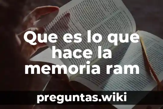 Que es lo que hace la memoria ram