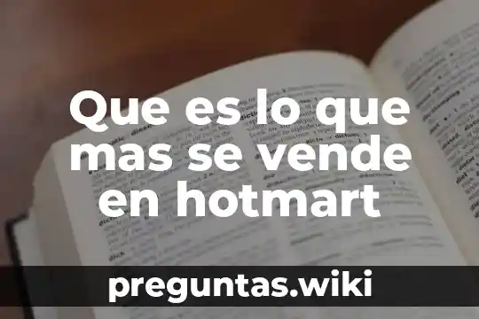 Que es lo que mas se vende en hotmart