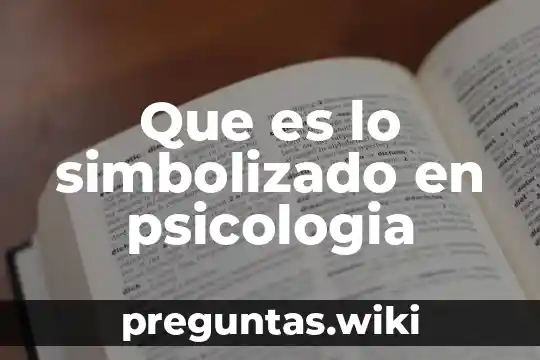 Que es lo simbolizado en psicologia