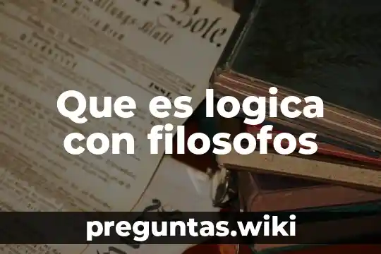 Que es logica con filosofos