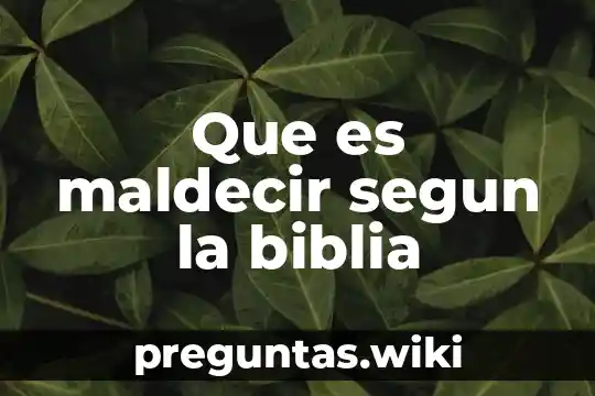 Que es maldecir segun la biblia