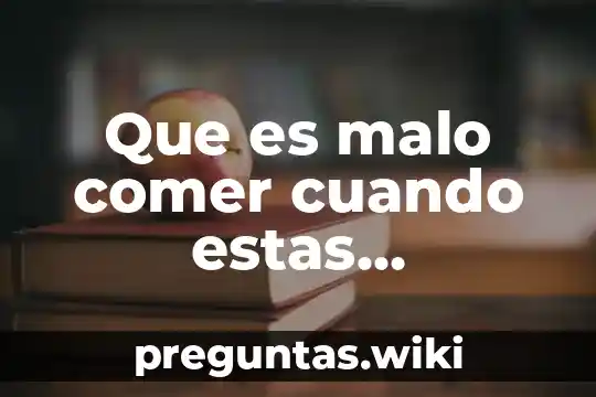 Que es malo comer cuando estas embarazada