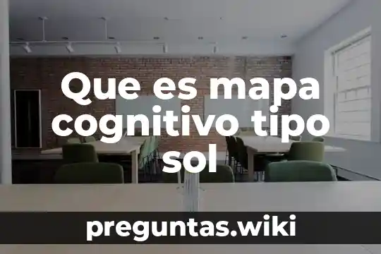 Que es mapa cognitivo tipo sol