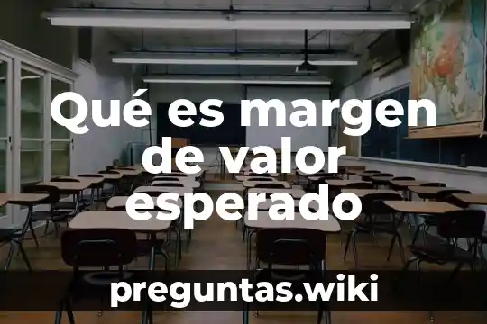 Qué es margen de valor esperado