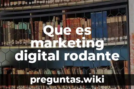 Que es marketing digital rodante