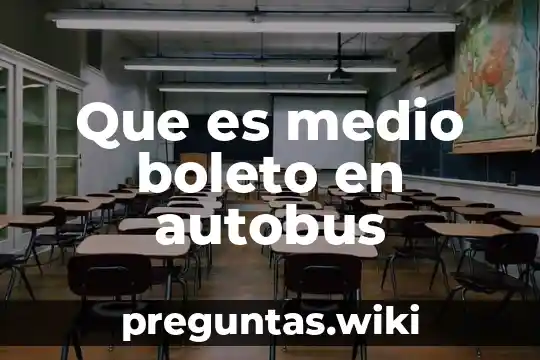 Que es medio boleto en autobus