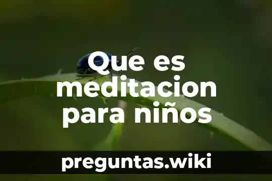 Que es meditacion para niños