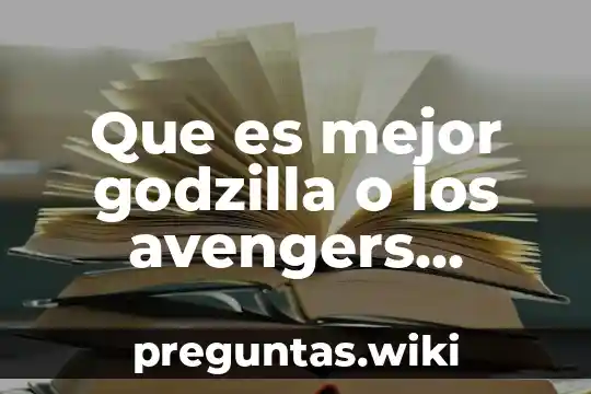 Que es mejor godzilla o los avengers meme
