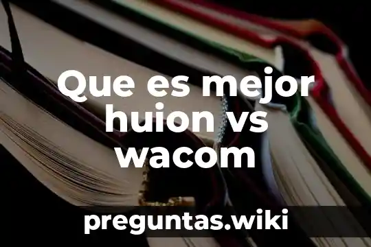 Que es mejor huion vs wacom