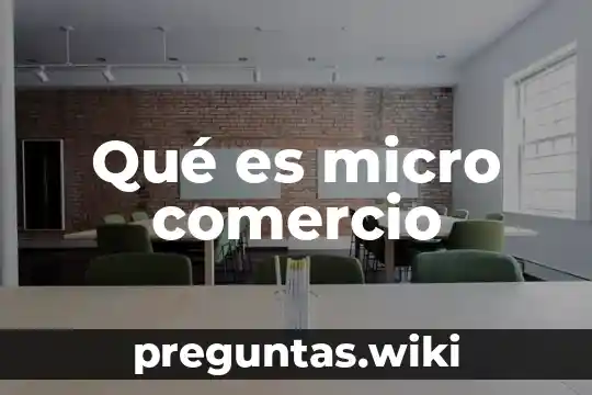 Qué es micro comercio