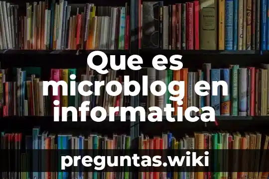 Que es microblog en informatica