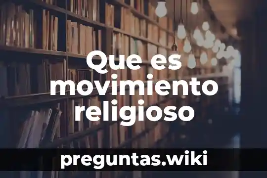 Que es movimiento religioso