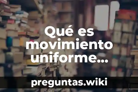 Qué es movimiento uniforme acelerado ejemplos