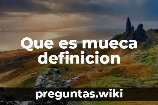 Que es mueca definicion