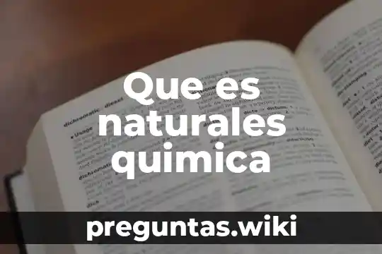 Que es naturales quimica