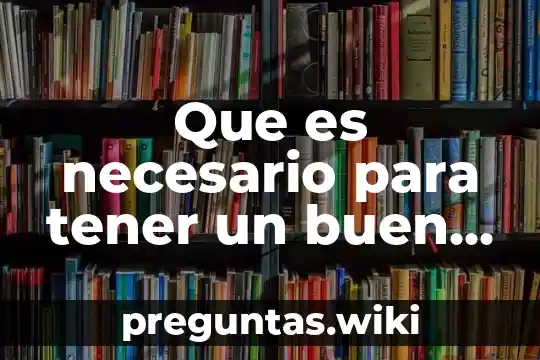 Que es necesario para tener un buen temple