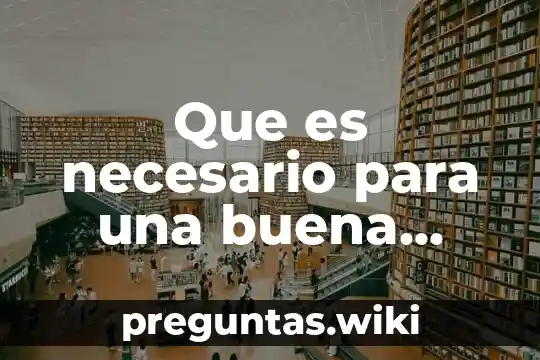 Que es necesario para una buena nutricion