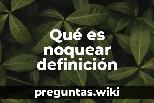 Qué es noquear definición