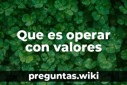 Que es operar con valores