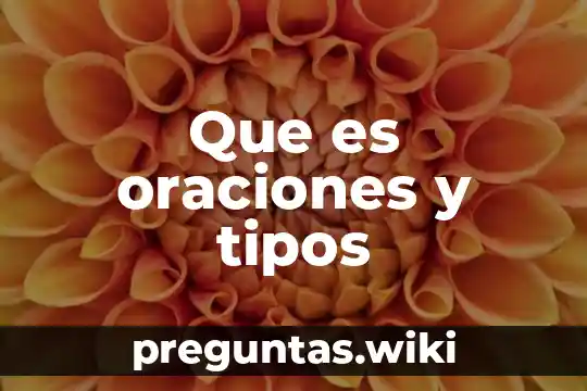 Que es oraciones y tipos