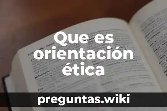 Que es orientación ética