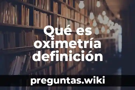 Qué es oximetría definición