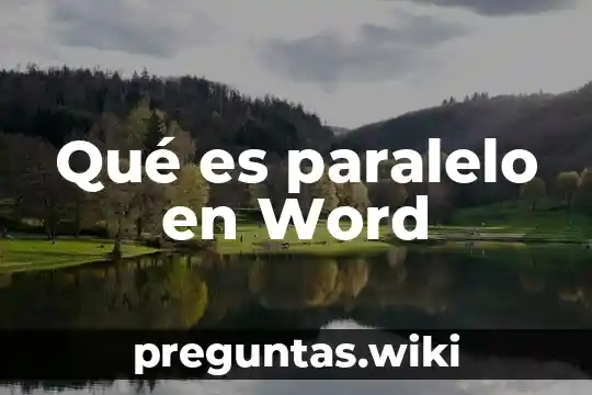 Qué es paralelo en Word
