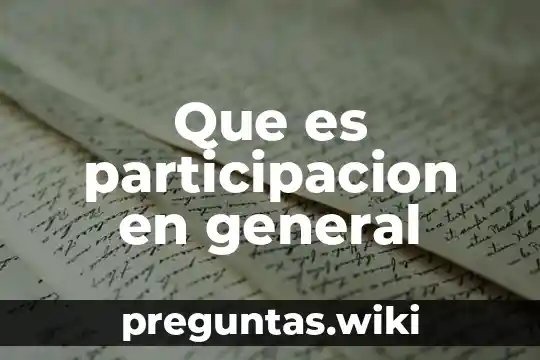 Que es participacion en general