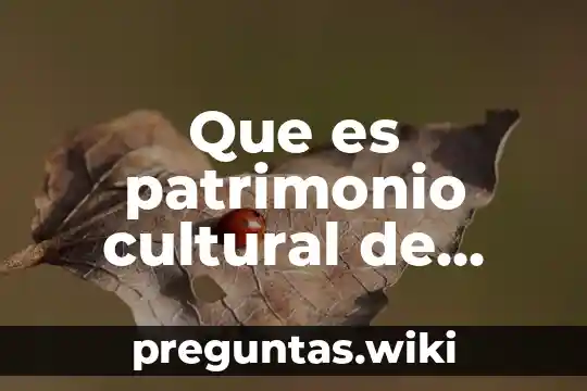 Que es patrimonio cultural de guatemala