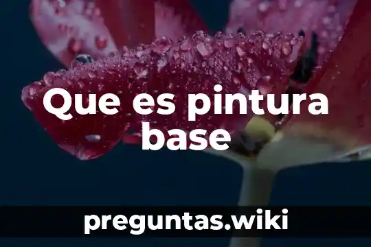 Que es pintura base
