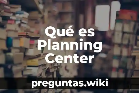 Qué es Planning Center