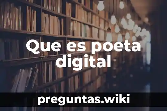 Que es poeta digital