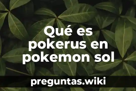 Qué es pokerus en pokemon sol