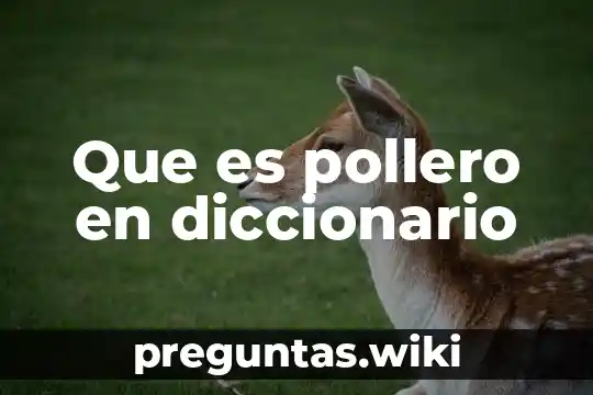 Que es pollero en diccionario