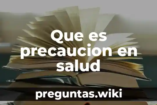Que es precaucion en salud