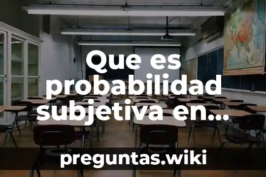Que es probabilidad subjetiva en matemáticas