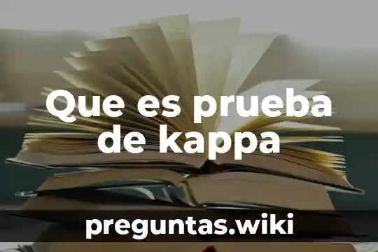 Que es prueba de kappa