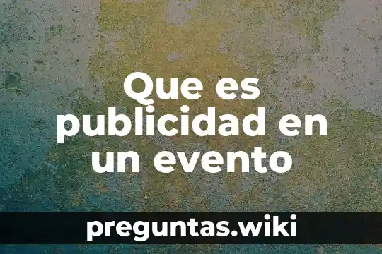 Que es publicidad en un evento
