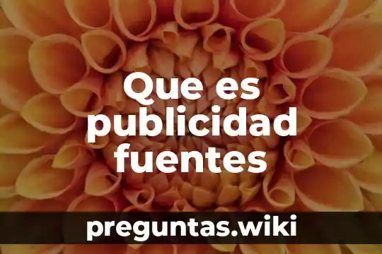 Que es publicidad fuentes