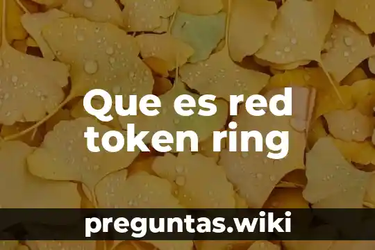 Que es red token ring