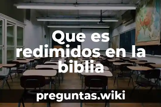 Que es redimidos en la biblia